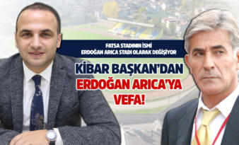 BAŞKAN KİBAR’DAN ERDOĞAN ARICA’YA VEFA