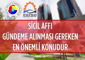 “SİCİL AFFI GÜNDEME ALINMASI GEREKEN EN ÖNEMLİ KONUDUR”