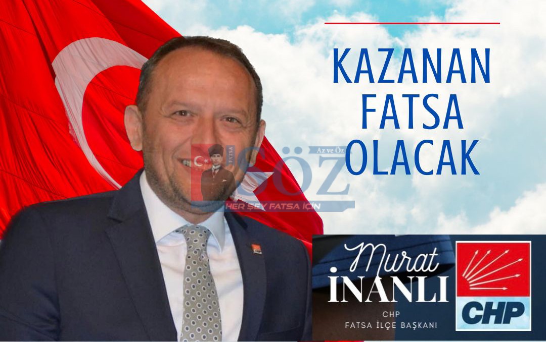 Murat İnanlı; “Kazanan Fatsa Olacak”