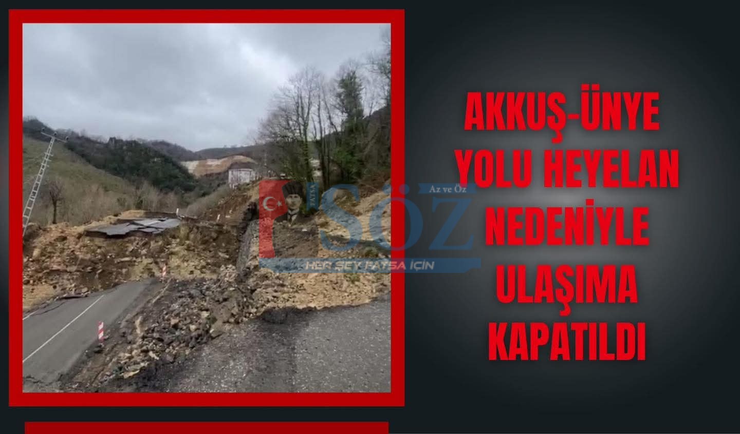 Akkuş–Ünye Yolu Heyelan Nedeniyle Ulaşıma Kapatıldı