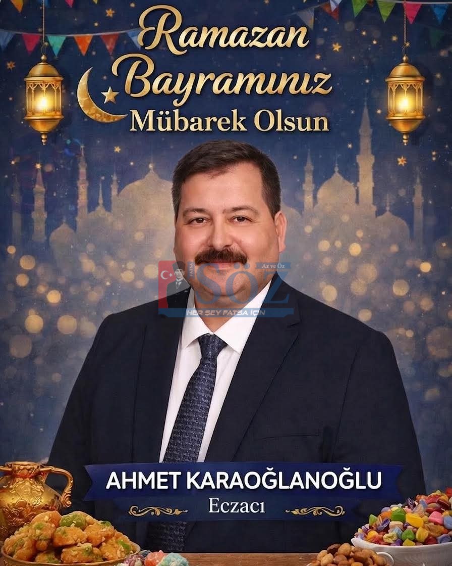 Eczacı Ahmet Karaoğlanoğlu, Fatsalıların Ramazan Bayramını kutluyor…