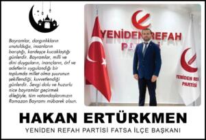 Yeniden Refah Partisi Fatsa İlçe Başkanı Hakan Ertürkmen, Fatsalıların Ramazan Bayramını kutluyor…