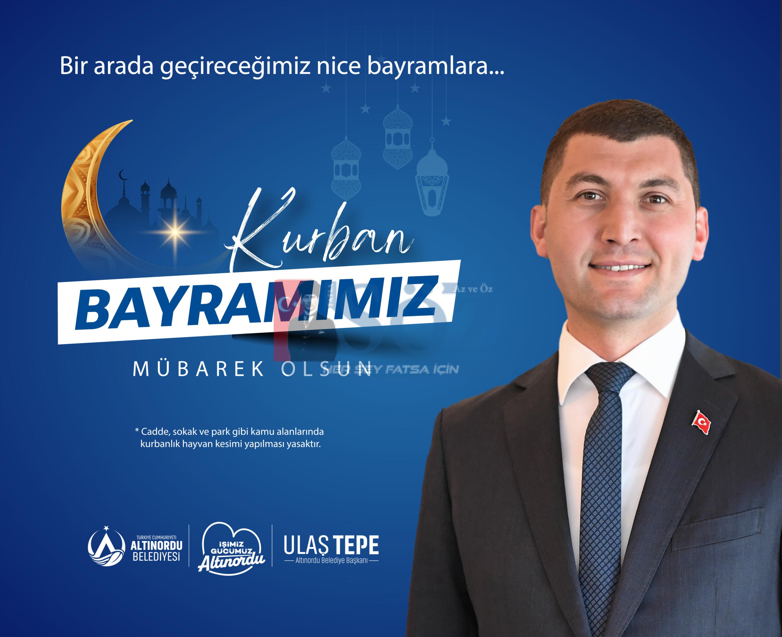 Altınordu Belediye Başkanı Ulaş Tepe’den Kurban Bayramı Mesajı…